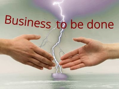 business to be done